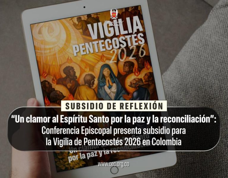 Conferencia Episcopal presenta guía litúrgica para orar por Colombia en la Vigilia de Pentecostés