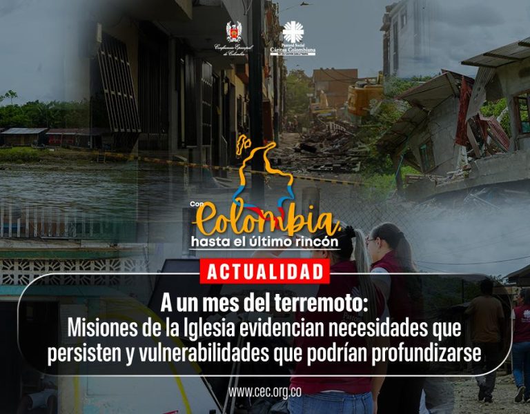 Lo que el terremoto dejó al descubierto en Colombia: misiones de la Iglesia revelan riesgos y necesidades que persisten