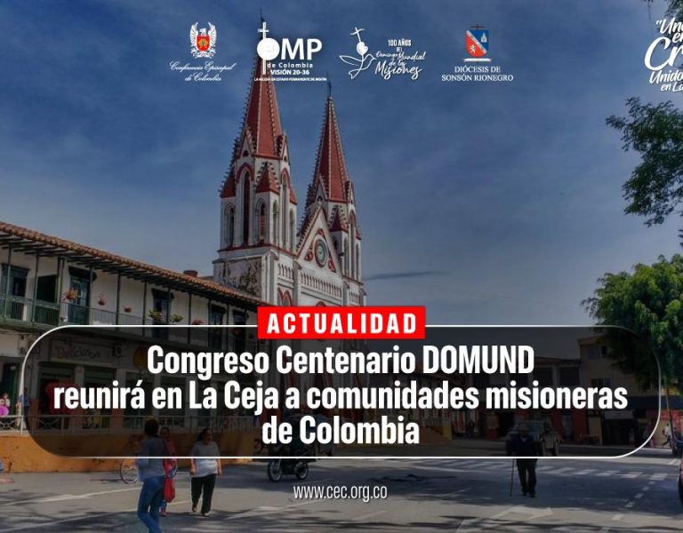 La Ceja será escenario del Congreso que conmemora 100 años de la Jornada Mundial de las Misiones